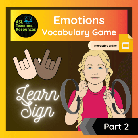 Emotions Vocabulary Game - Part 2 - ASL Teaching Resources