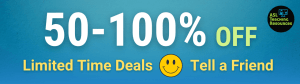 50-100% OFF Limited Time Deals Tell a Friend 50-100% OFF Limited Time Deals Tell a Friend