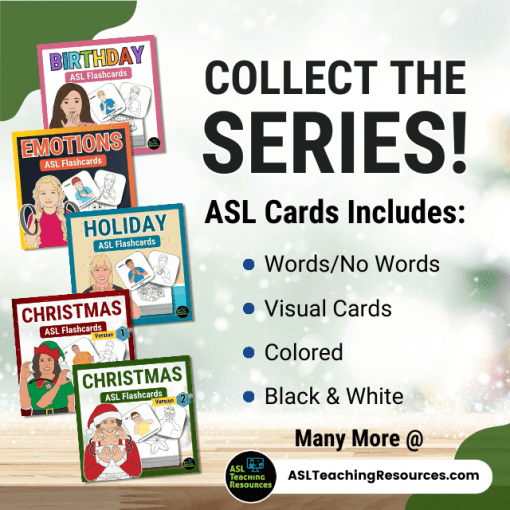 Christmas ASL Flashcards (Part 2) is a part of the ASL flashcards series. Collect them all! Asl cards sets all include word/no words, visual cards, colored and black-and-white versions.