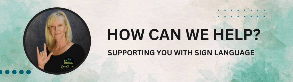 image with woman signing text How an we help. supporting you with sign language