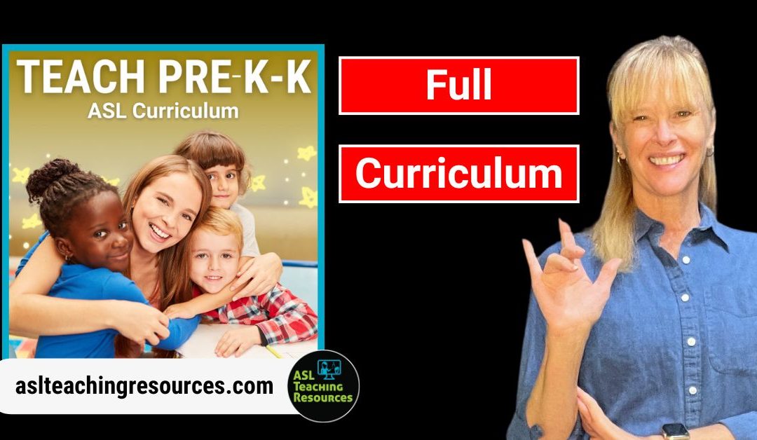 Promotional banner for ASL Teaching Resources featuring the text "Teach Pre-K-K ASL Curriculum," a group of young children hugging, the website aslteachingresources.com, and a person signing in American Sign Language next to bold red boxes stating "Full Curriculum."