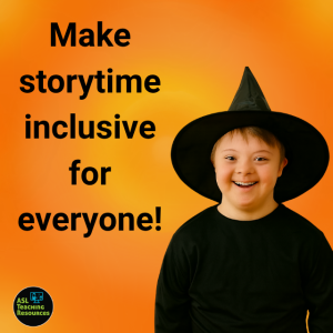 Smiling child in witch costume with text “Make storytime inclusive for everyone” promoting ASL Halloween story telling