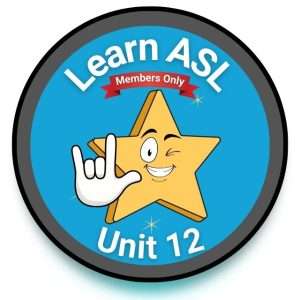 Signing Stars Unit 12 Learn ASL Part A (Members Only)