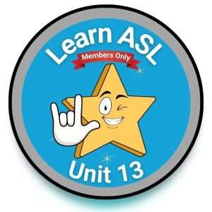 Signing Stars Unit 13 Learn ASL Part B (Members Only)