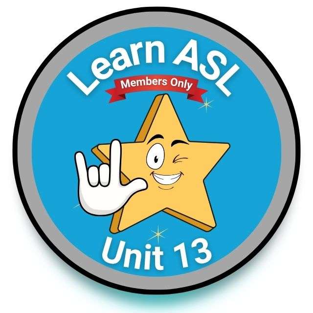 Circular Learn ASL Unit 13 badge with smiling yellow star signing I Love You and text “Members Only.