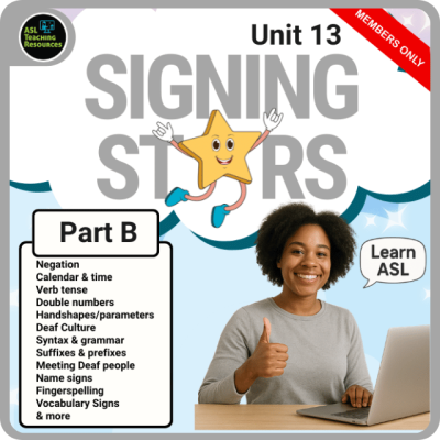 ASL for Teachers Signing Stars Unit 13 Part B ASL curriculum covering negation, calendar and time, verb tense, Deaf culture, syntax, and fingerspelling for students learning American Sign Language.