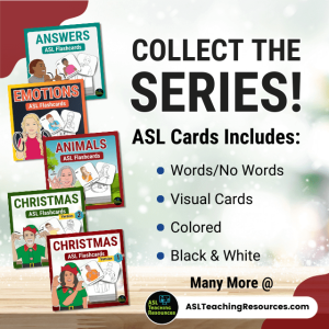 ASL Christmas Flashcards (part 1) are part of the ASL Flashcards series. Collect them all. ASL cards include words/no words, visual cards, and colored and black-and-white versions.