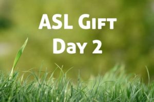ASL Easter Gift Day 2