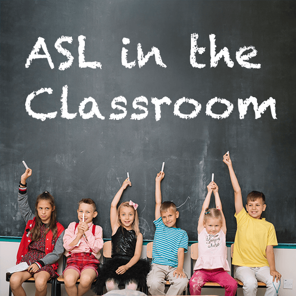 ASL-in-the-Classroom written on chalkboard with children sitting in front of it.