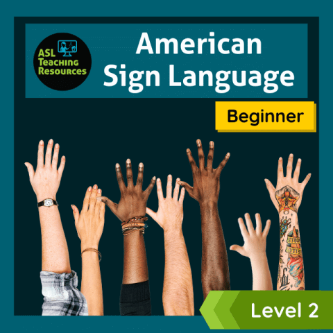 Learn Basic Sign Language - Level 2 - ASL Teaching Resources