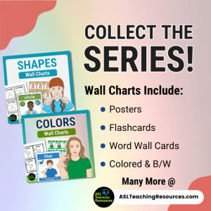 Collect the Sign Language Wall Chart vocabulary series. Each wall chart set comes with posters, flashcards, word wall cards (mini-posters) in black-and-white and colored versions. Shows the Colors and Shapes Wall Charts resources.
