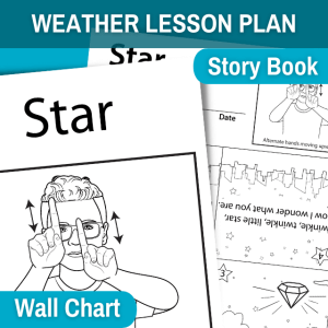 image show a star sign language anchor chart and a emergent reader for the nursery rhyme twinkle twinkle little star. At the top of image is blue boarder stating weather lesson plan. under this boarder is a small blue bubble that state story book and at the bottom another blue bubble says wall chart.