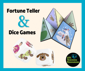 Teaching Sign Language vocabulary games for children. Image says Fortune Teller & Dice Games. Show a fortune teller -aka cootie cutter- and a dice set. Both featuring images and Sign Language.