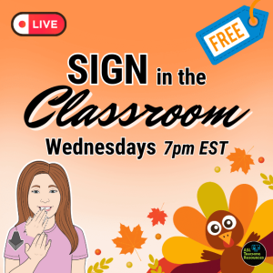 Sign in the Classroom. Free Weekly Webinars Wednesdays 7pm EST