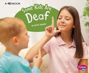 Some Kids Are Deaf A 4D Book