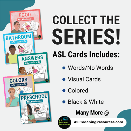 flashcards for you and your learners. collect the series. asl cards include words/no words, visual cards, colored, and black white versions.