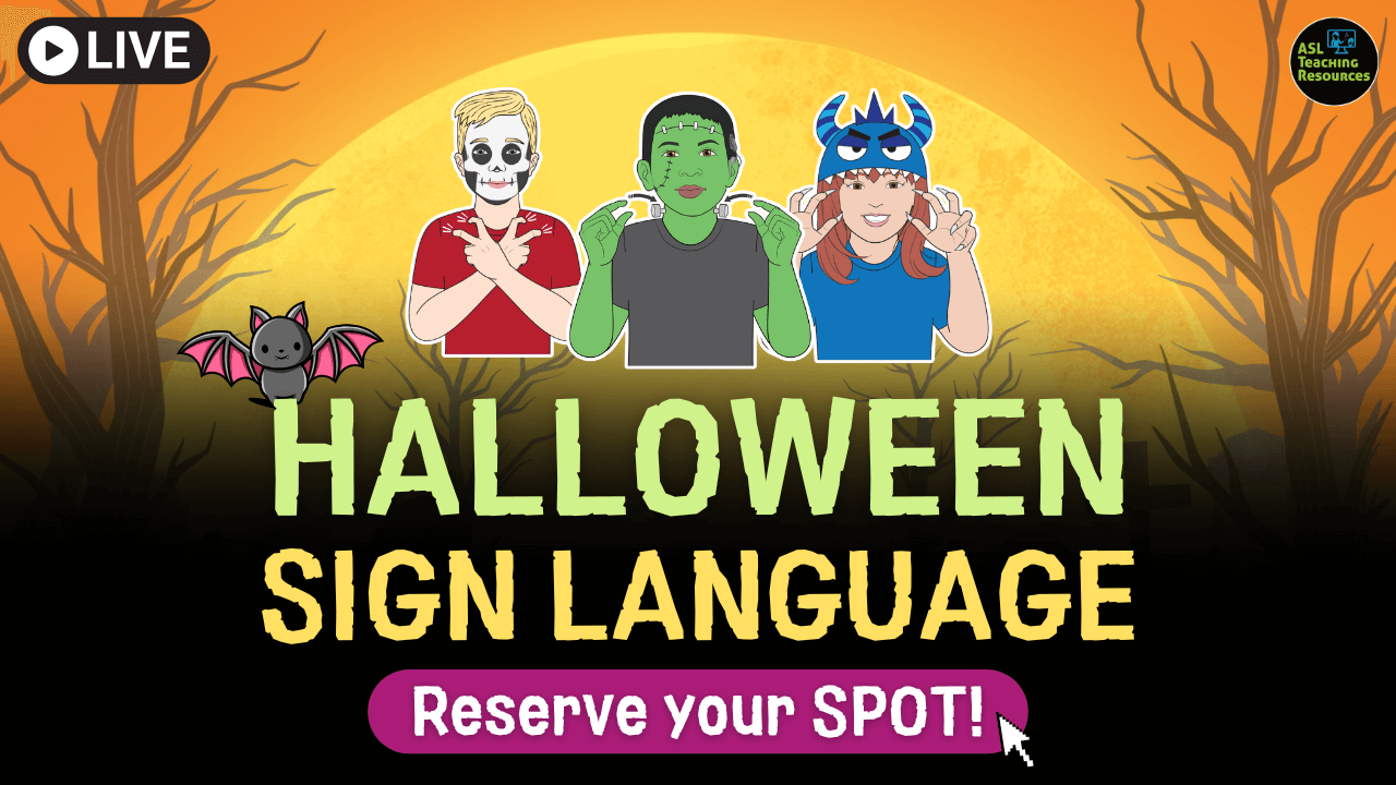 Halloween Sign Language Reserve your SPOT!