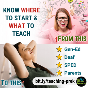 Know where to start & what to teach. Go from stessed (teacher) to this (relaxed techer) for Gen-ed, Deaf, SPED, parents. link bit.ly/teaching-prek