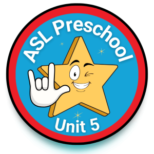 Signing Stars ASL Preschool Unit 5